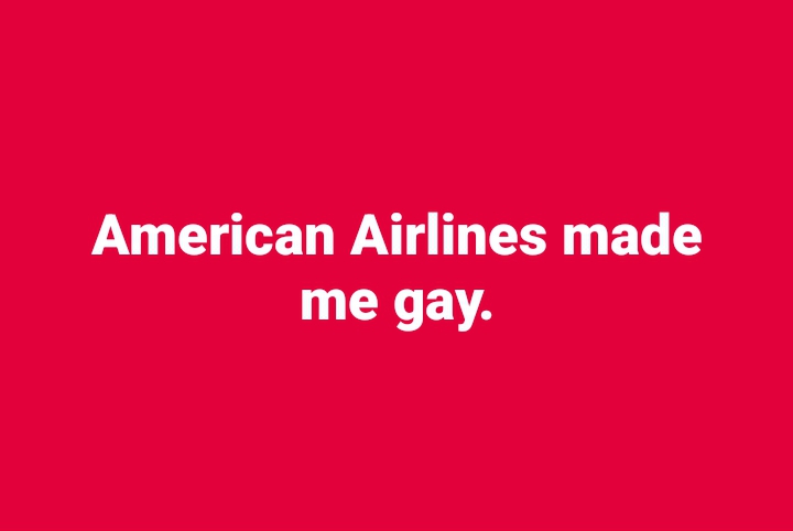 “American Airlines Made Me Gay,” Airline Passenger Confesses